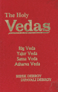 The Holy Vedas: Rig Veda,Yajur Veda Sama Veda and Atharva Veda