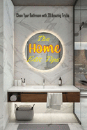 The Home Edit Tips: Clean Your Bathroom with 20 Amazing Tricks: Organize Your Home During Holiday