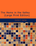 The Home in the Valley - Carln, Emilie F