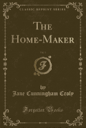 The Home-Maker, Vol. 3 (Classic Reprint)
