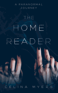 The Home Reader: A Paranormal Journey