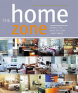 The Home Zone: Making the Most of Your Living Space - Clifton-Mogg, Caroline (Introduction by), and Geddes-Brown, Leslie, and Wilson, Judith