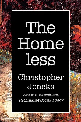 The Homeless - Jencks, Christopher