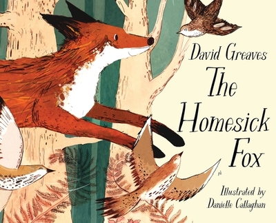 The Homesick Fox - Greaves, David