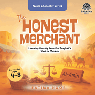 The Honest Merchant: Learning Honesty from the Prophet's Work in Makkah