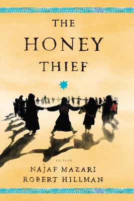 The Honey Thief - Mazari, Najaf, and Hillman, Robert