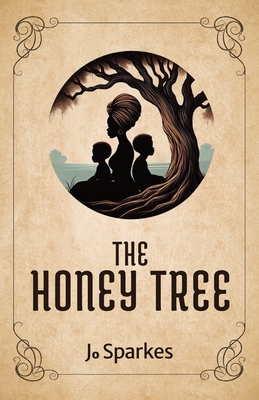 The Honey Tree - Sparkes, Jo