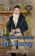 The Honorable Mr. Darcy: A Pride & Prejudice Variation
