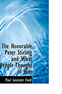 The Honorable Peter Stirling and What People Thought of Him