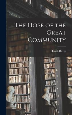 The Hope of the Great Community - Royce, Josiah