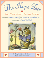 The Hope Tree: Kids Talk about Breast Cancer - Numeroff, Laura Joffe, and Harpham, Wendy Schlessel, M.D.