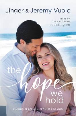 The Hope We Hold: Finding Peace in the Promises of God - Vuolo, Jeremy, and Vuolo, Jinger