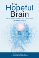 The Hopeful Brain: NeuroRelational Repair for Disconnected Children and Youth