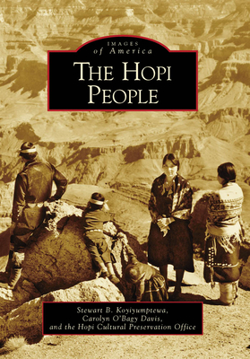 The Hopi People - Koyiyumptewa, Stewart B, and O'Bagy Davis, Carolyn, and Hopi Cultural Preservation Office