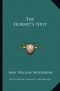 The Hornet's Nest - Woodrow, Wilson, Mrs.