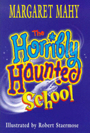 The Horribly Haunted School