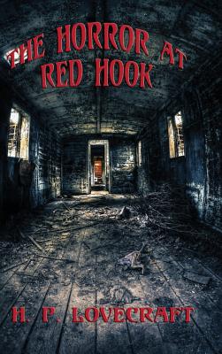 The Horror at Red Hook - Lovecraft, H P