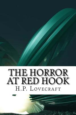 The Horror at Red Hook - Lovecraft, H P