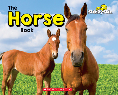 The Horse Book (Side by Side) - Miller, Amanda, and Behrens, Janice