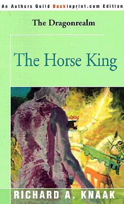 The Horse King - Knaak, Richard A