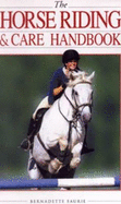 The Horse Riding and Care Handbook