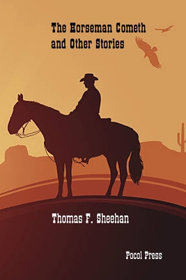 The Horseman Cometh and Other Stories - Sheehan, Thomas F