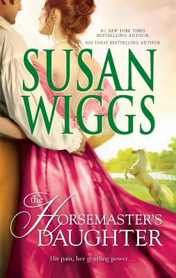 The Horsemaster's Daughter - Wiggs, Susan