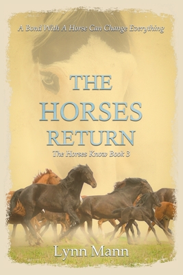 The Horses Return: The Horses Know Book 3 - Mann, Lynn