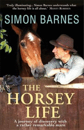 The Horsey Life: A Journey of Discovery with a Rather Remarkable Mare