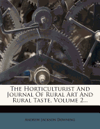 The Horticulturist and Journal of Rural Art and Rural Taste, Volume 2