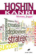 The Hoshin Kanri Memory Jogger: Process, Tools and Methodology for Successful Strategic Planning