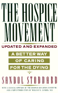 The hospice movement : a better way of caring for the dying