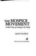 The Hospice Movement: A Better Way of Caring for the Dying