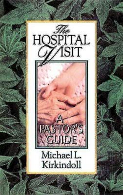 The Hospital Visit - Kirkindoll, Michael L