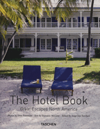 The Hotel Book: Great Escapes North America