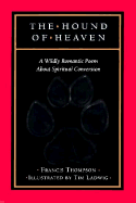 The Hound of Heaven: A Poem - Thompson, Francis