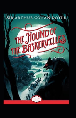 The Hound of the Baskervilles Annotated - Doyle, Arthur Conan, Sir