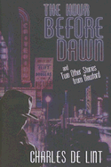 The Hour Before Dawn: And Two Other Stories from Newford
