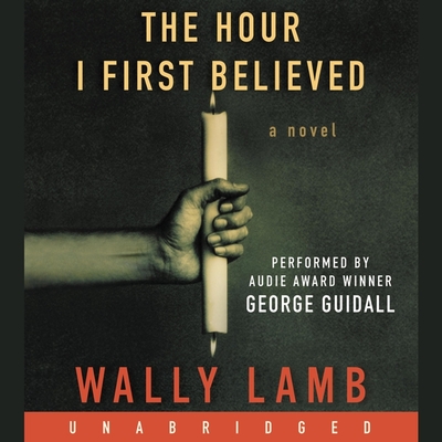 The Hour I First Believed - Lamb, Wally, and Guidall, George (Read by)
