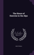 The Hours of Exercise in the Alps