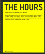 The Hours: Visual Arts of Contemporary Latin America