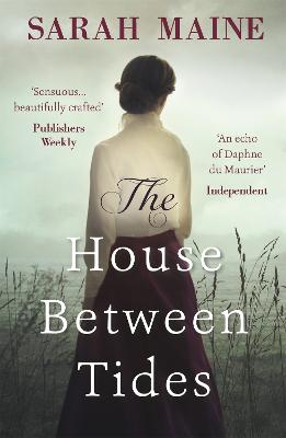 The House Between Tides: WATERSTONES SCOTTISH BOOK OF THE YEAR 2018 - Maine, Sarah
