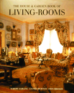 The House & Garden Book of Livings Rooms - Harling, Robert, and Highton, Leonie, and Bridges, John
