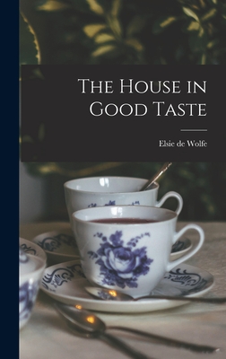 The House in Good Taste - De Wolfe, Elsie