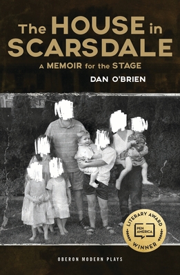 The House in Scarsdale: A Memoir for the Stage - O'Brien, Dan