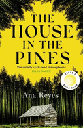 The House in the Pines: A Reese Witherspoon Book Club Pick and New York Times bestseller - a twisty thriller that will have you reading through the night
