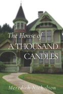 The House of a Thousand Candles: Original Classics and Annotated