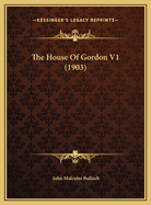 The House of Gordon V1 (1903)