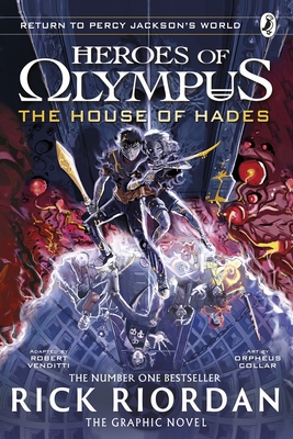 The House of Hades: The Graphic Novel (Heroes of Olympus Book 4) - Riordan, Rick, and Venditti, Rob (Adapted by)