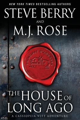 The House of Long Ago: A Cassiopeia Vitt Adventure - Rose, M J, and Berry, Steve